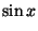 $\displaystyle \sin x$