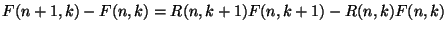 $\displaystyle F(n+1,k) - F(n,k) = R(n,k+1)F(n,k+1) - R(n,k)F(n,k)$