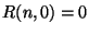$ R(n,0) = 0$