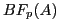 $BF_p(A)$